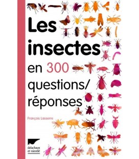 Les Insectes en 300 questions réponses